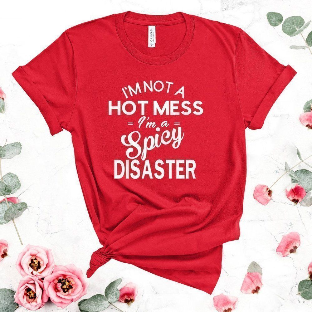 HOT Mess SPICY Disaster Soft Graphic Tee Shirt